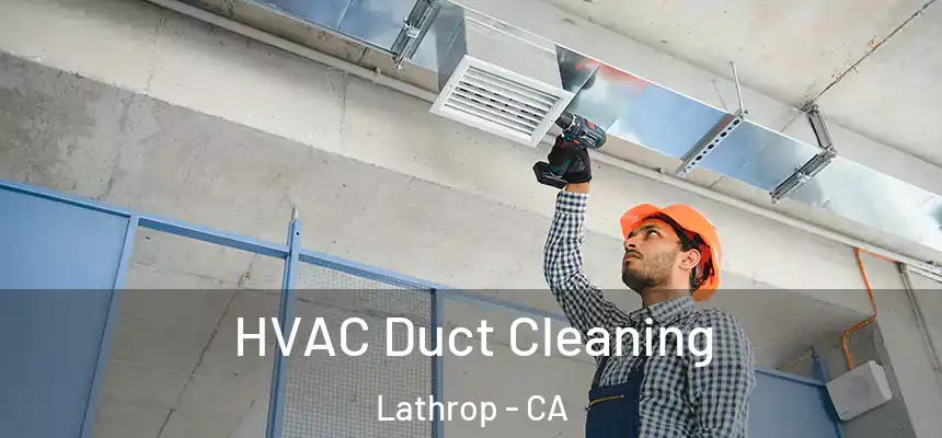  HVAC Duct Cleaning Lathrop - CA